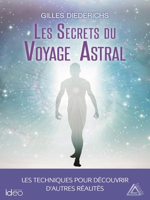 cover image of Les secrets du voyage astral